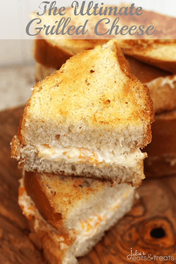 The Ultimate Grilled Cheese Sandwich Recipe