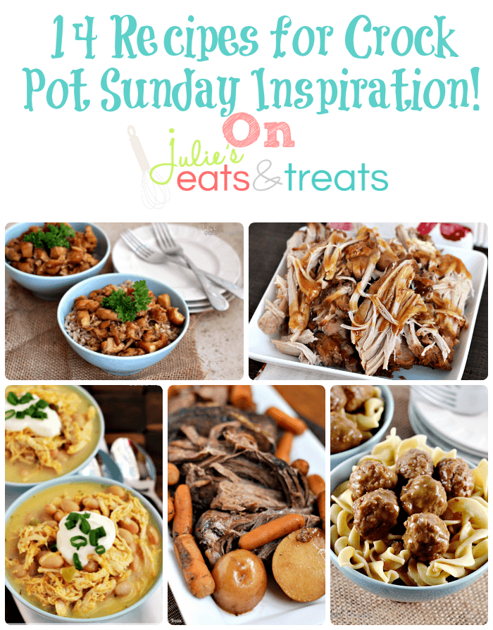 14 Recipes for Crock Pot Sunday Inspiration! Julie's Eats & Treats
