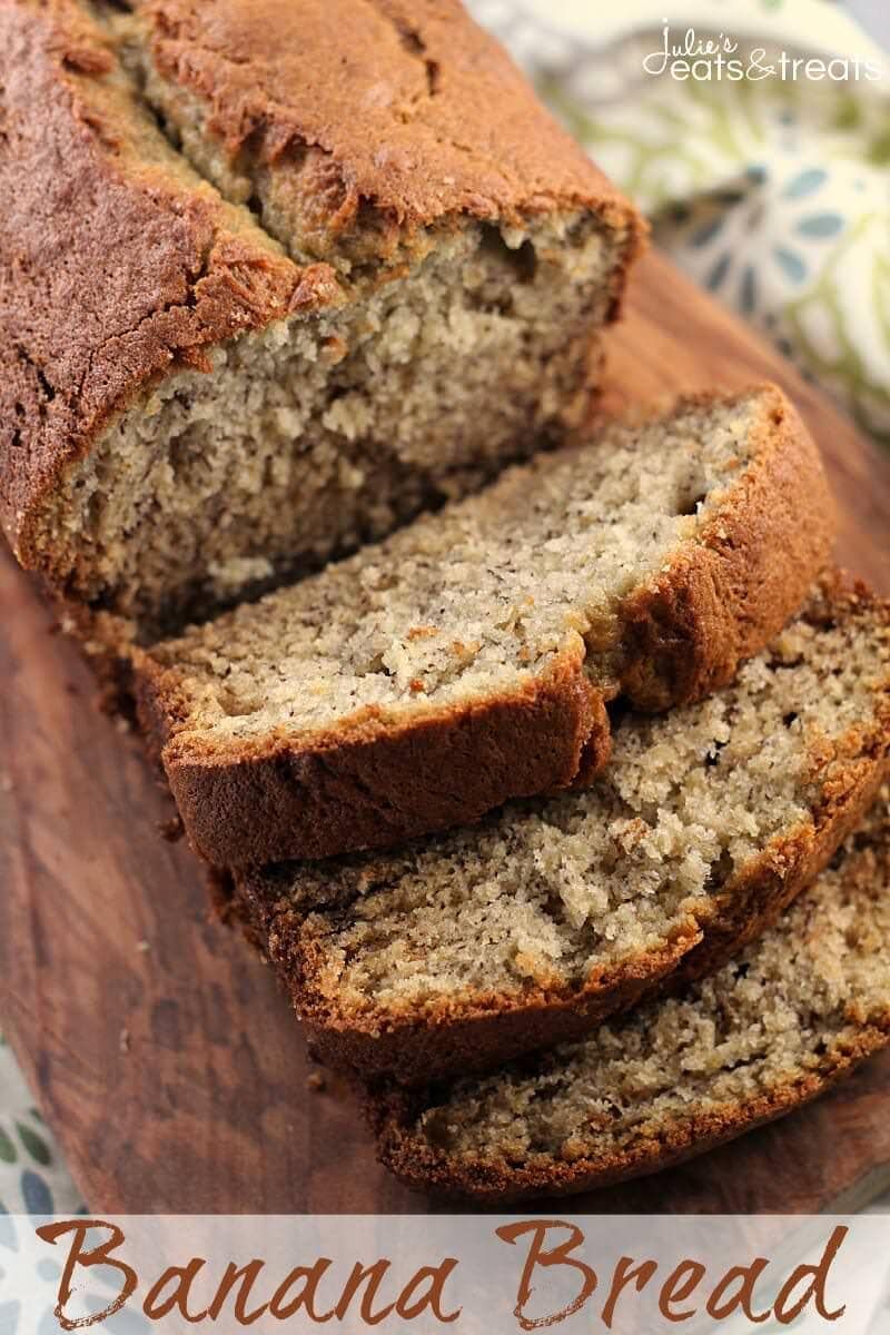 Banana Bread + VIDEO - Julie's Eats & Treats