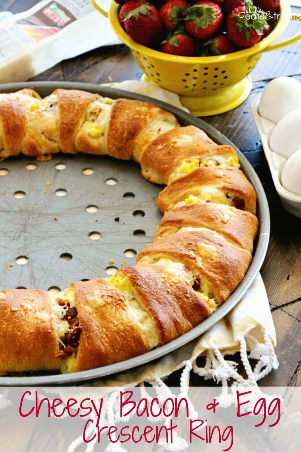 Cheesy Bacon Egg Crescent Ring Recipe Julie S Eats Treats