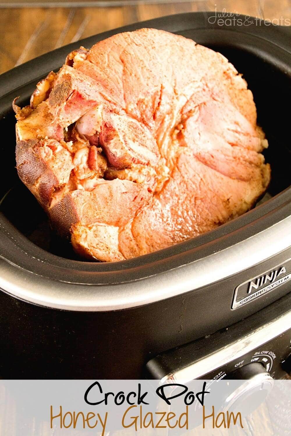 Crock Pot Honey Glazed Ham - Julie's Eats & Treats