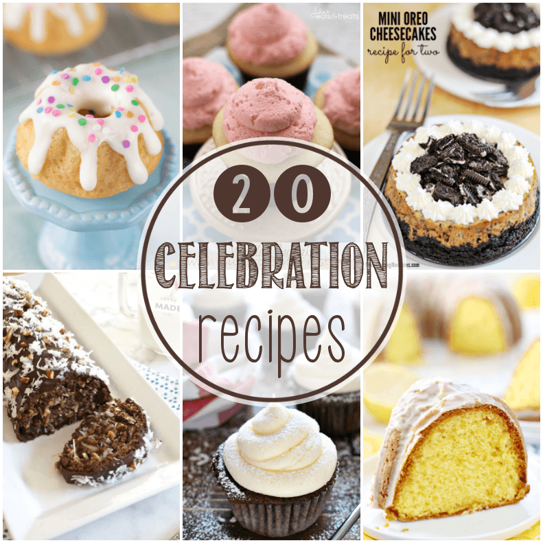 20 Delicious Recipes Perfect for Any Celebration You Have! Everything from Cupcakes, Cake, Punch, Brownies and So Much More!