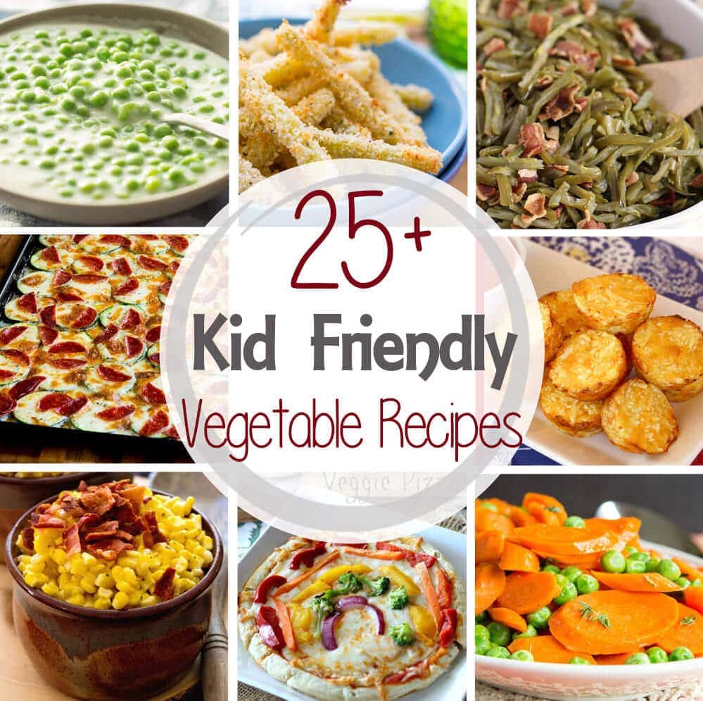 25+ Kid Friendly Vegetable Recipes - Julie's Eats & Treats