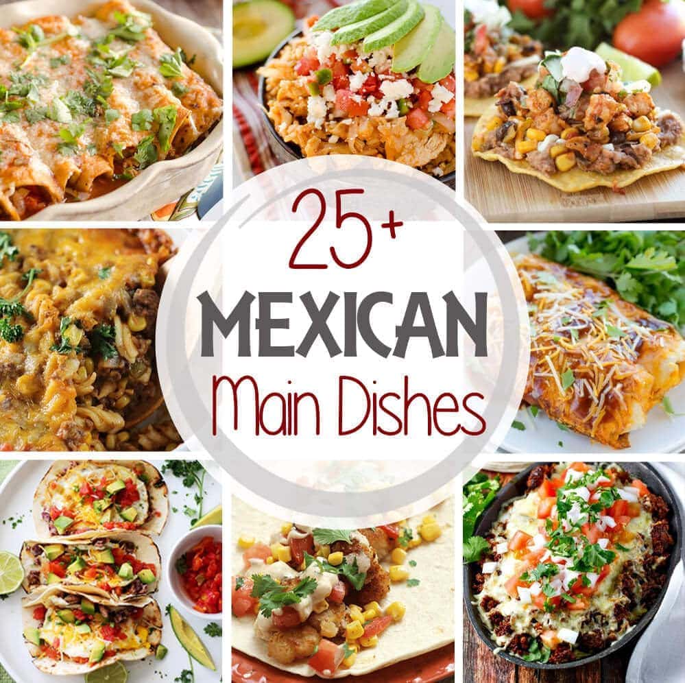 25+ Mexican Main Dish Recipes - Julie's Eats & Treats ®